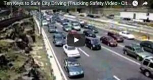 Ten Keys to Safe City Driving – Trucking Safety Video