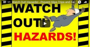 Watch Out! Hazards! – Prevent Slips Trips and Falls